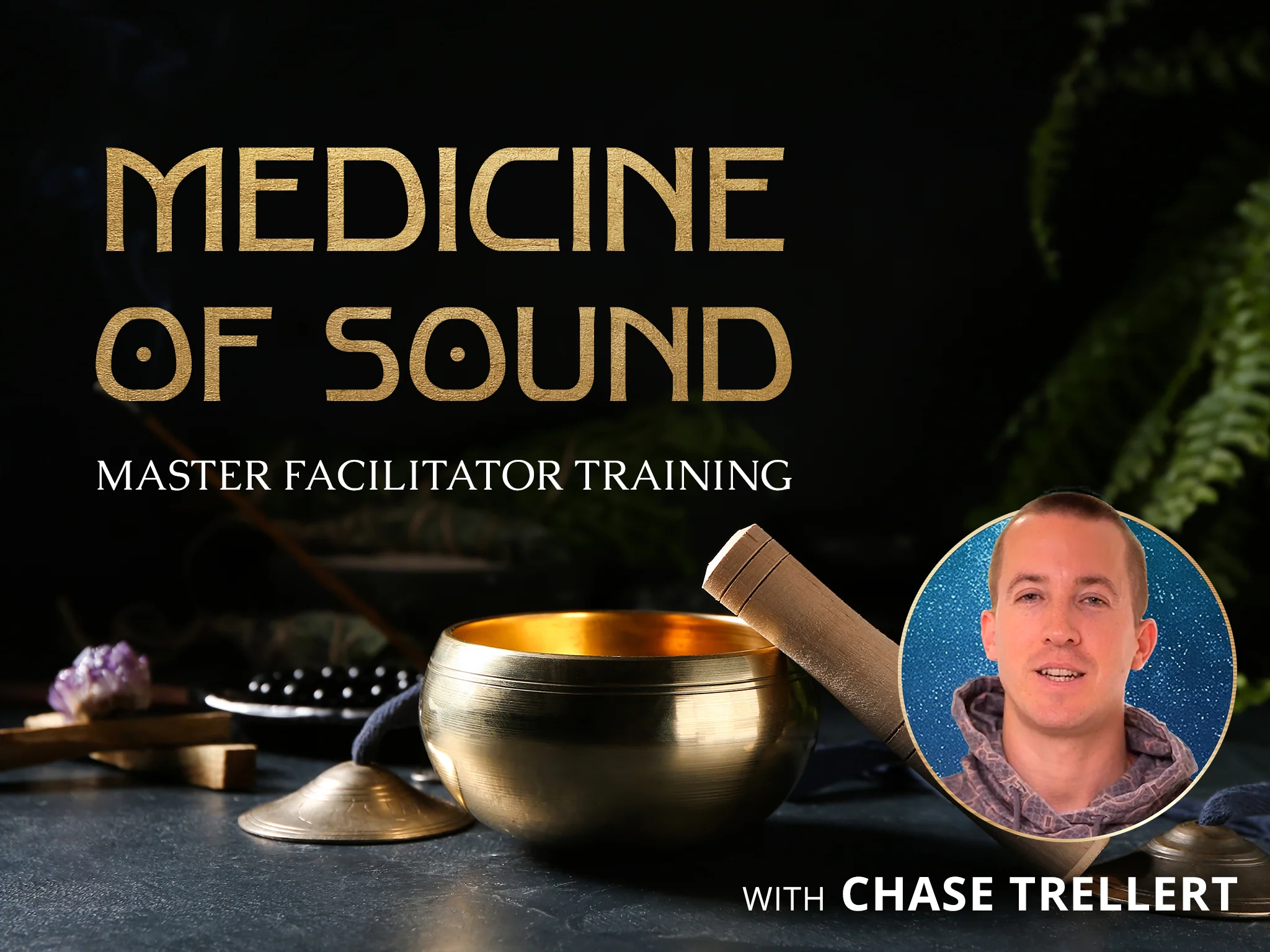 Medicine of Sound: Master Facilitator Training